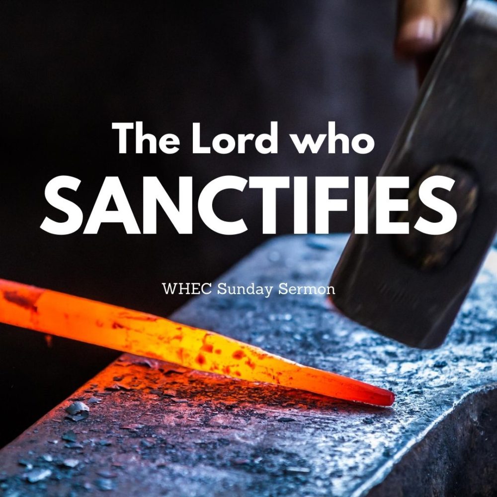 Jehovah Mekoddishkem: The Lord who Sanctifies! (Part I)