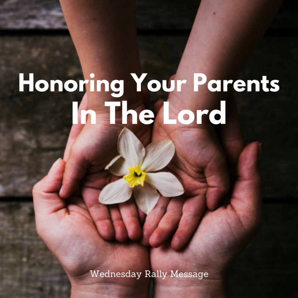 Honoring Your Parents in the Lord