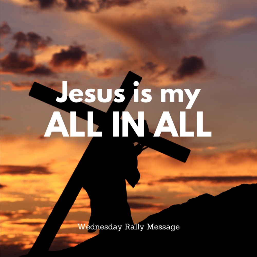 Jesus is My All in All