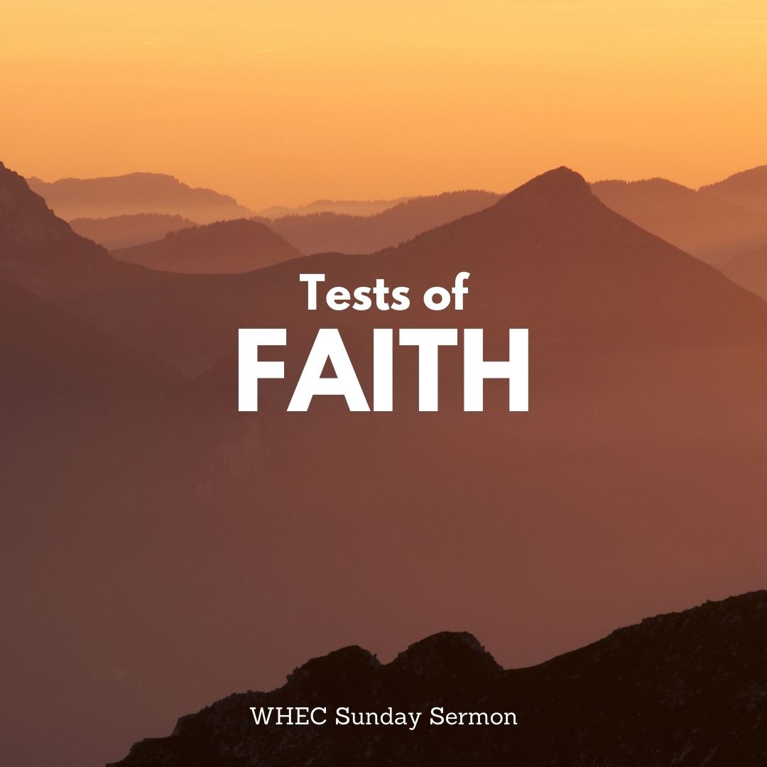 Tests of Faith (Abraham) – White Harvest Evangelical Church